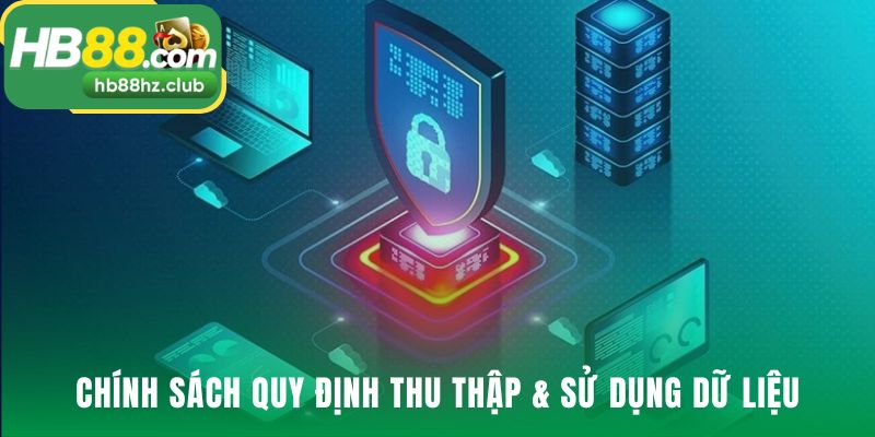 Chính Sách Bảo Mật Chính sách bảo mật quy định minh bạch việc thu thập dữ liệu