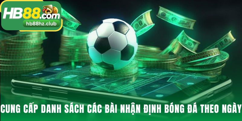 Danh sách nhận định cập nhật hàng ngày cho các giải đấu lớn