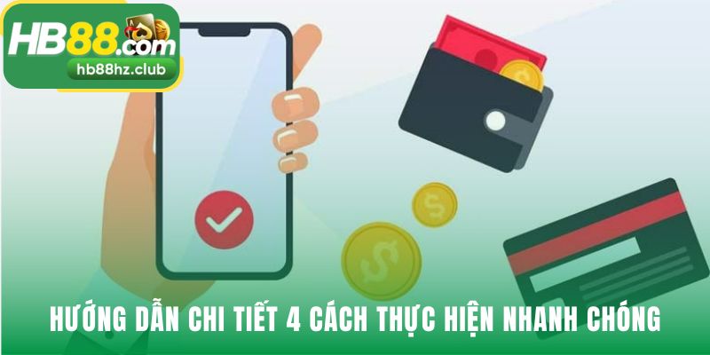 Nạp Tiền Bốn phương thức giao dịch đa dạng an toàn và xử lý nhanh