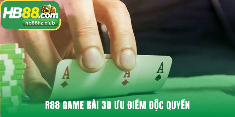 R88 game bài 3D có những ưu thế công nghệ đột phá