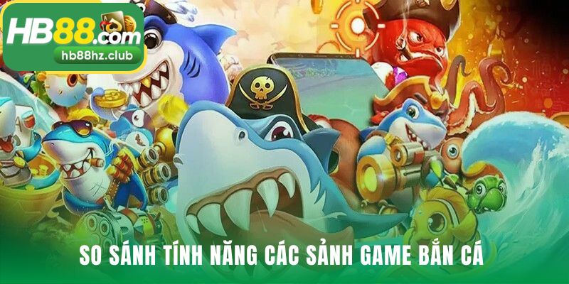 So sánh tính năng game giúp bạn chọn phong cách phù hợp