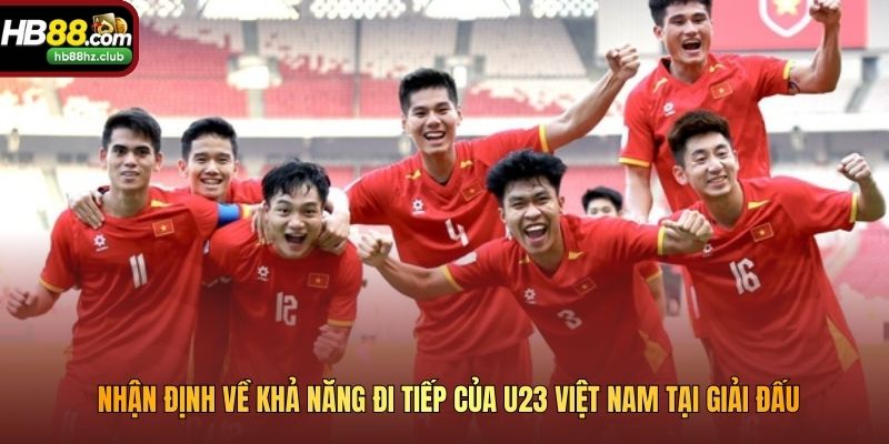 Khả Năng Đi Tiếp Của U23 Việt Nam Tại Giải Đấu CVK 2026 Nhận định về khả năng đi tiếp của U23 Việt Nam tại giải đấu