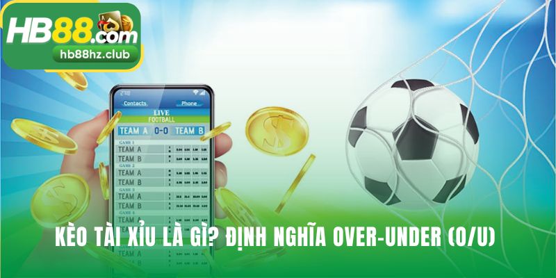 Kèo tài xỉu dự đoán tổng bàn thắng thay vì kết quả thắng thua